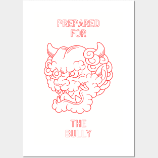 Prepared for the bully Posters and Art